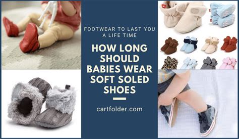 How Long Should Babies Wear Soft Soled Shoes Feb 2022 Cartfolder