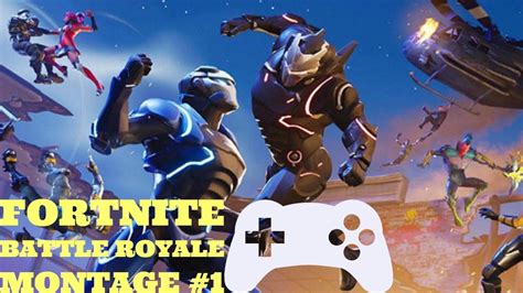 Fortnite Battle Royale Montage 1 Youtube