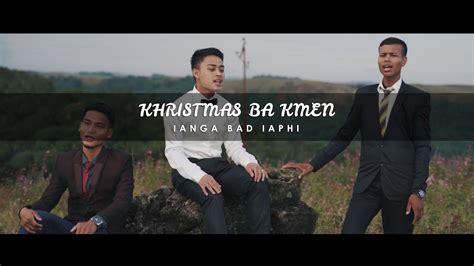 New Christmas Song Khasi Gospel Official Music Video Trailer