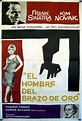 "HOMBRE DEL BRAZO DE ORO, EL " MOVIE POSTER - "THE MAN WITH THE GOLDEN ...