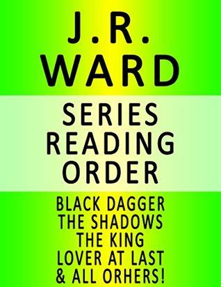 All novels in all series. J.R. WARD - SERIES READING ORDER (SERIES LIST) - IN ORDER ...