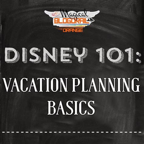 Disney Vacation Planning Basics Orlando Disneyworld Disneyland