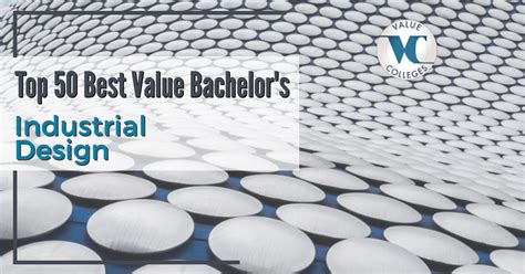 Top 50 Best Value Bachelors In Industrial Design Degrees