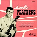 Charlie Feathers - Charlie Feathers - 10" EP