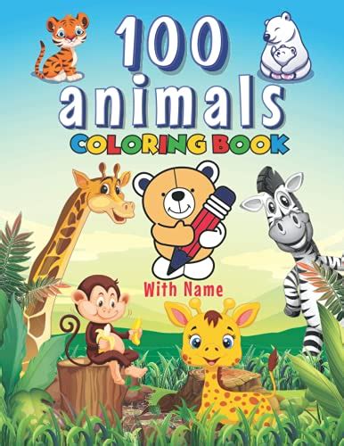 100 Animals Coloring Book With Name Coloring Book For Kids Of Easy