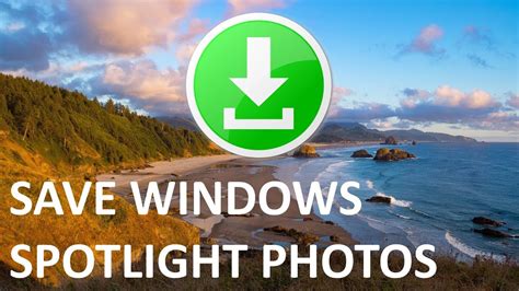Save Windows Spotlight Photos Youtube