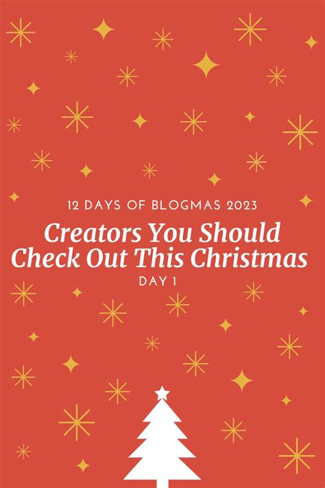 Creators You Should Check Out This Christmas Blogmas Day 1 Defining