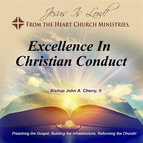 Excellence In Christian Conduct From The Heart Church Ministries®