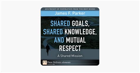 ‎shared goals shared knowledge and mutual respect a shared mission on apple books