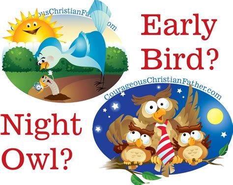Night Owl Or Early Bird Courageous Christian Father