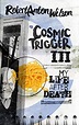 Amazon.com: Cosmic Trigger III: My Life After Death eBook : Wilson ...