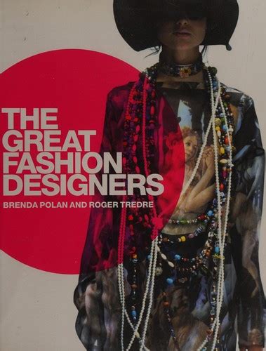 The Great Fashion Designers By Brenda Polan Open Library