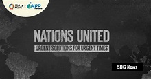 Nations United: Urgent Solutions for Urgent Times ภาพยนตร์เรื่องแรกจาก ...