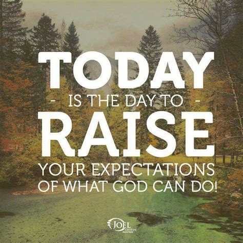 Today Is The Day To Raise Your Expectations Of What God Can Do