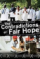 The Contradictions of Fair Hope (2013) - Posters — The Movie Database ...