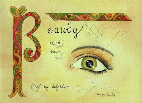 Eye Of The Beholder Saying Beauty Is In The Eye Of The Beholder