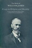 The Works of William James: Essays in Religion and Morality 6 by ...