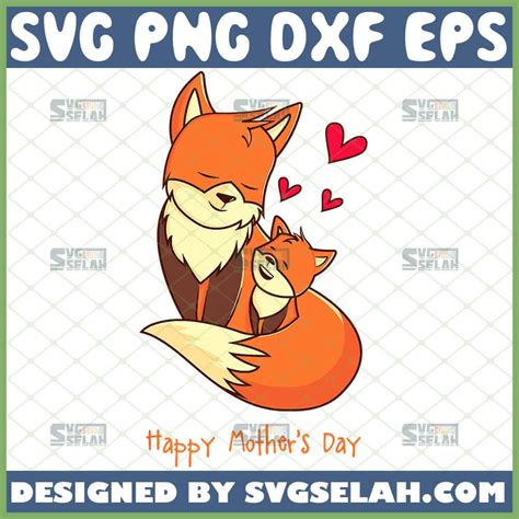 Mom And Baby Fox SVG Happy Mother S Day Beautiful Foxes Foxy SVG