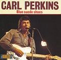 Carl Perkins – Blue Suede Shoes (1988, CD) - Discogs