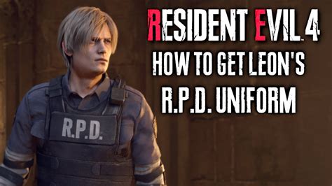 How To Get Leon Rpd Costume In Resident Evil 4 Remake Youtube