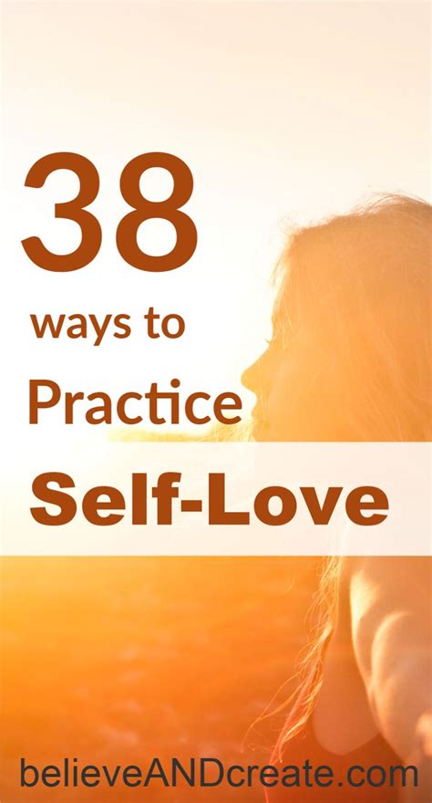 38 Ways To Experience More Self Love And Self Compassion In Your Life
