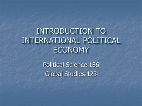 Introduction To International Political Economy Political Science 186