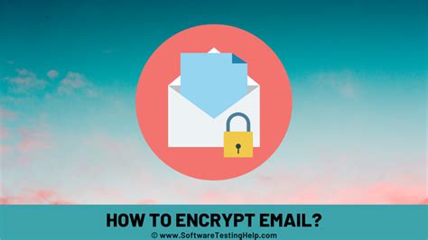 How To Send Encrypted Email In Gmail Outlook Android And Ios