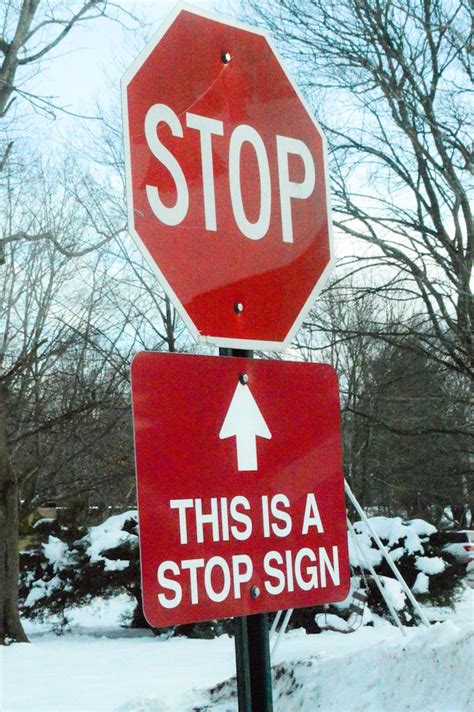 This Stop Sign Has A Sign Under It To Remind You That The Above Stop