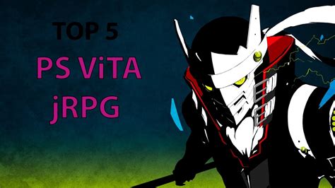 Top 5 Ps Vita Jrpg Games Youtube