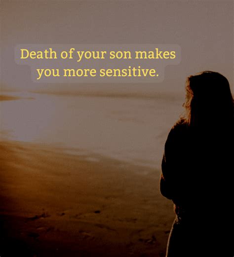 340 Mother Grieving Loss Of Son Quotes