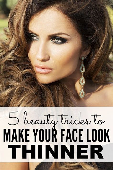 5 Beauty Tricks To Make Your Face Look Thinner Beauty Hacks Look
