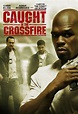 Poster for Caught in the Crossfire | Flicks.co.nz