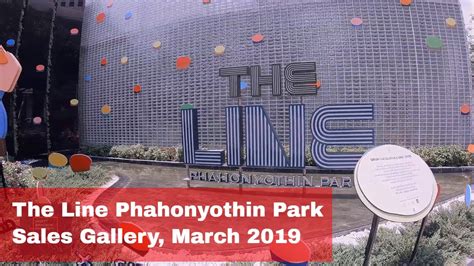 The Line Phahonyothin Park By Sansiri Sales Gallery Visit March 2019
