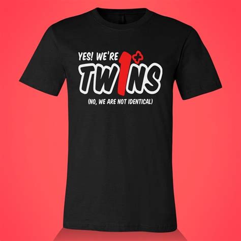 Were Twins We Are Not Identical Funny Cute Twins T Shirt Couple Twins