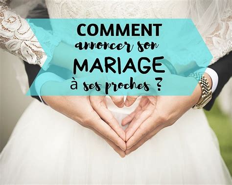 Comment Annoncer Son Mariage à Ses Proches Lannonce Annonce