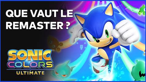 Sonic Colours Ultimate Un Remaster Correct Test En Vidéo