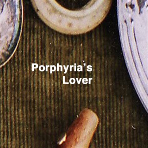 Porphyrias Lover The Notes