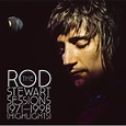 The Rod Stewart Sessions 1971-1998 [Highlights] von Rod Stewart bei ...