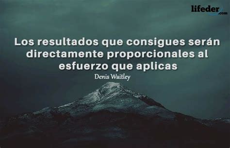 150 Frases De Esfuerzo Y Dedicación Con Imágenes Motivacion Frases