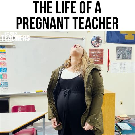 Teaching While Pregnant Teacher This Ones For All The Teacher Moms