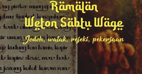 Istimewa,weton yang paling istimewa,weton ini terbukti,weton kelahiran,weton kelahiran jawa primbon jawa mbah sunan part 596 ini menjelaskan tentang beberapa weton lahir yang menurut. Weton sabtu wage lengkap ramalan sifat, jodoh, rejeki ...