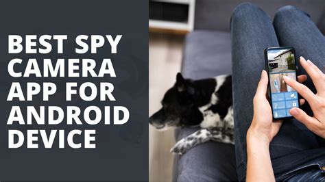 Best Spy Camera App For Android Device Technowifi