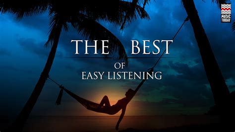 The Best Of Easy Listening Audio Jukebox Instrumental Various Artists Music Today Youtube