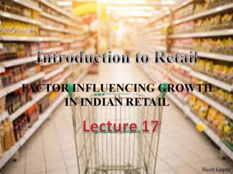 Factor Influencing Growth In Indian Retail