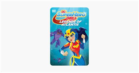‎dc Super Hero Girls Legends Of Atlantis On Itunes