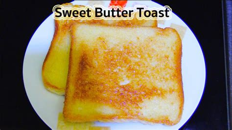 Sweet Butter Toast Breakfast Recipe Youtube