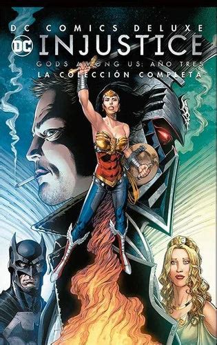 injustice gods among us año tres dc comics deluxe abonitos mx
