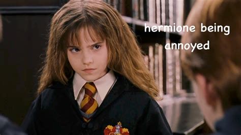 Hermione Being Annoyed For 8 Movies Straight Youtube