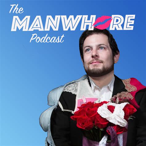 The Manwhore Podcast A Sex Positive Quest Listen Via Stitcher For