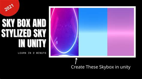 How To Create Image Skybox And Stylized Skybox In Unity Beginner